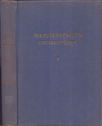 Dr. Horn Art�r-Dr. Baintner K�roly - �llatteny�szt�si enciklop�dia 1. k�tet (�ltal�nos �llatteny�szt�s - Takarm�nyoz�s)