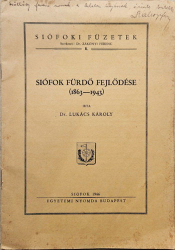 Dr. Lukács Károly - Siófok fürdő fejlődése (1863-1943)