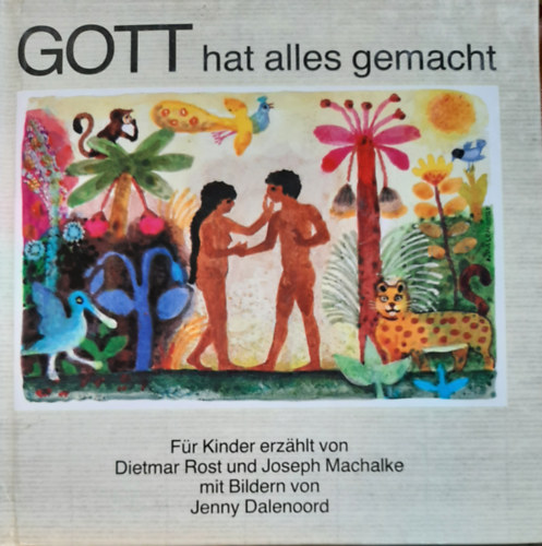 Dietmar Rost, Joseph Machalke - Gott hat alles gemacht