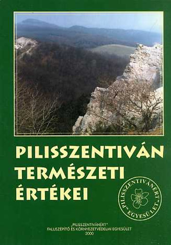 Tzsa Istvn (szerk.) - Pilisszentivn termszeti rtkei