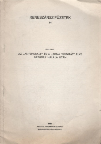 Hopp Lajos - Az "antemurale" és a "bona vicinitas" elve Báthory halála után