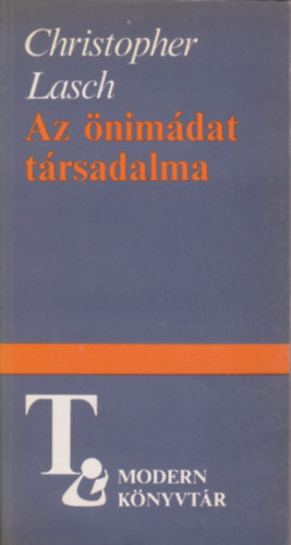 Christopher Lasch - Az �nim�dat t�rsadalma
