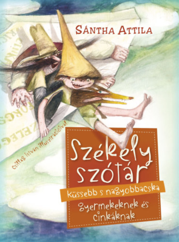 Sntha Attila - Szkely sztr kssebb s nagyobbacska gyermekeknek s cinkknak