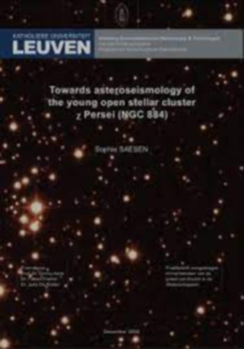 Saesen Sophie; Aerts Conny (Supervisor); De Ridder Joris (Co supervisor); Carrier Fabien (Co supervisor) - Towards asteroseismology of the young open stellar cluster Chi Persei