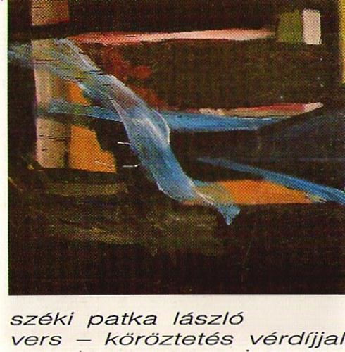 Szki Patka Lszl - Vers - Krztets vrdjjal