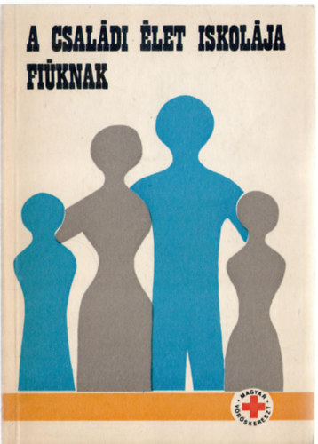 Szkely Lajos - A csaldi let iskolja fiknak