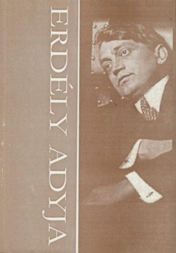 Erdly Adyja - Versek, elbeszlsek, publicisztikai rsok