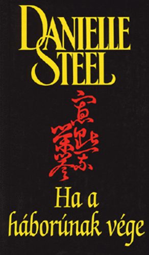 Danielle Steel - Ha a háborúnak vége