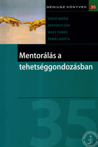 Dvid Mria, Gefferth va, Nagy Tams, Tams Mrta - Mentorls a tehetsggondozsban