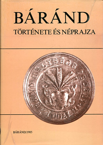 Balassa Iv�n (szerk.) - B�r�nd t�rt�nete �s n�prajza