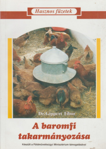 Dr. Gippert Tibor - A baromfi takarmányozása
