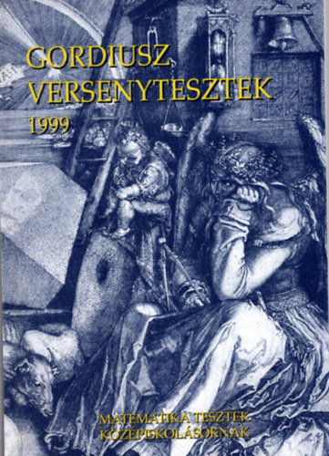 Polcz Katalin, Dr. Poronyi Gbor, Bereczkin Szkely Erzsbet - Gordiusz versenytesztek 1999 ( Matematika tesztek kzpiskolsoknak )