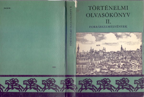 Gunst Pter-Eperjessy Gza-Makkai Lszl (szerk.) - Trtnelmi olvasknyv II. -  Forrsszemelvnyek (Negyedik kiads)