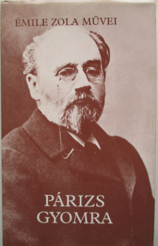 �mile Zola - P�rizs gyomra
