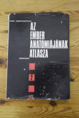 Kiss Ferenc Dr.- Szentágothai János Dr. (szerk.) - Az ember anatómiájának atlasza II. - Zsigertan, belsőelválasztású mirigyek, szív