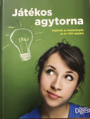 Játékos agytorna - FEJTÖRŐK ÉS FELADVÁNYOK AZ ÉV 365 NAPJÁRA
