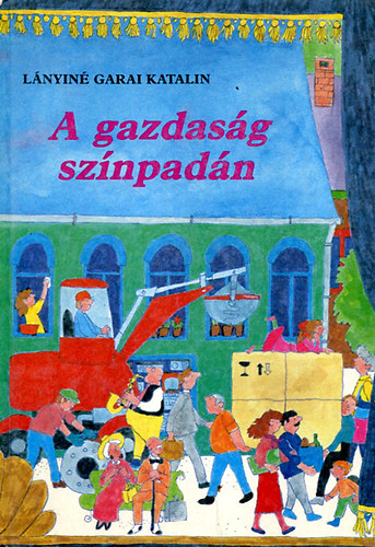 L�nyin� Garai Katalin - A gazdags�g sz�npad�n