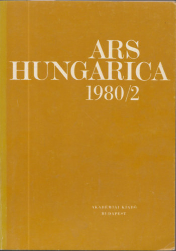 Tmr rpd (szerk.) - Ars Hungarica 1980/2