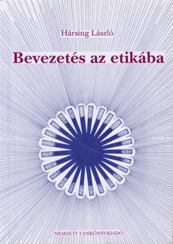 Hársing László - Bevezetés az etikába