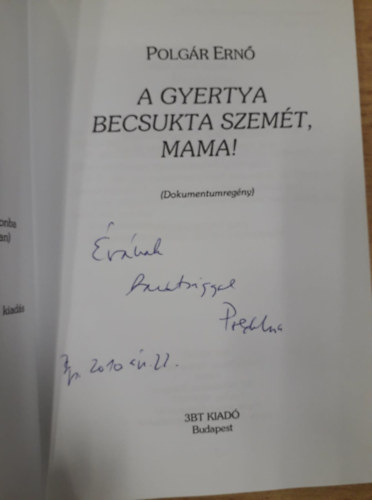 Polgr Ern - A gyertya becsukta szemt, Mama!
