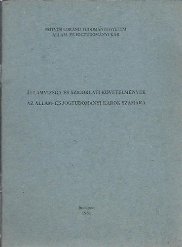 llamvizsga s szigorlati kvetelmnyek az llam- s Jogtudomnyi Karok szmra