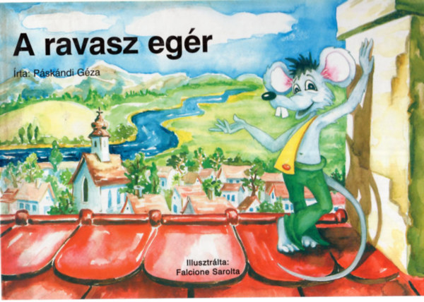 Pskndi Gza, Falcione Sarolta - A ravasz egr