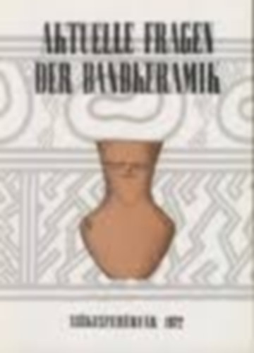 Fitz Jenő - Aktuelle fragen der bandkeramik