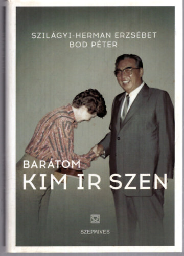 Szilgyi-Herman Erzsbet, Bod Pter - Bartom Kim Ir Szen