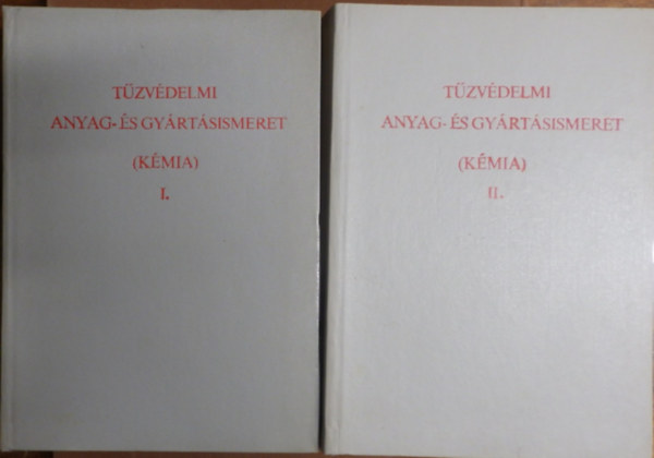 Kun Szab Gyula - Tzvdelmi anyag- s gyrtsismeret I-II (Kmia)