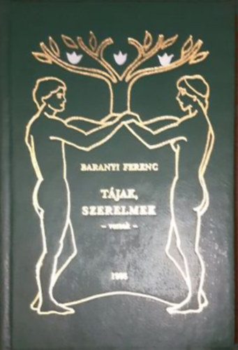 Baranyi Ferenc - Tájak, szerelmek