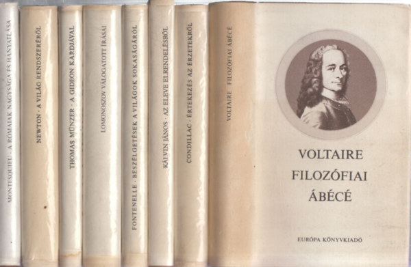 8 db filozfiai m: Voltaire - Filozfiai bc + Condillac - rtekezs az rzetekrl + Klvin Jnos - Az eleve elrendeltetsrl + Fontenelle - Beszlgetsek a vilgok sokasgrl + Lomonoszov vlogatott rsai + Thomas Mnzer