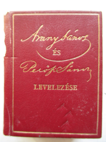 Arany Jnos s Petfi Sndor levelezse (miniknyv)