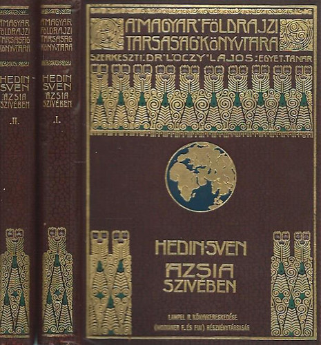 Hedin Sven - Ázsia szívében I-II. (A Magyar Földrajzi Társaság Könyvtára)