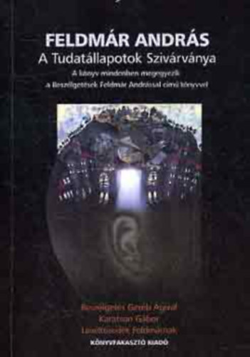 Feldm�r Andr�s - A tudat�llapotok sziv�rv�nya