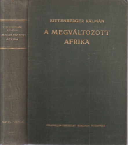 Kittenberger Klmn - A megvltozott Afrika (I. kiads)