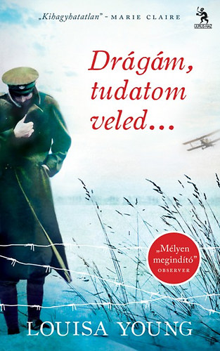 Louisa Young - Drgm, tudatom veled...