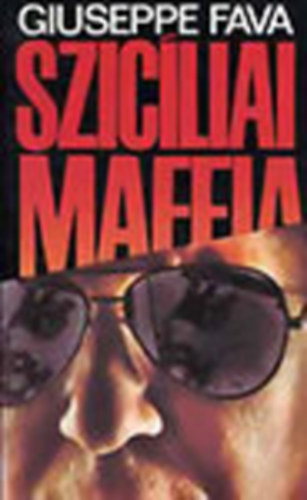 FOT�ZTA Ernesto Battaglia Riccardo Liberati Franco Zecchin SZERZ� Giuseppe Fava - Szic�liai maffia Palermo megh�d�t�sa, Visszavonul�s a v�rengz�s ut�n, Az evang�lium �s az eln�k, El�kel� holttestek, Az a palerm�i nap