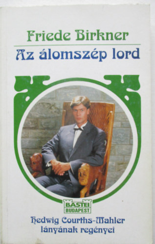 Friede Brinkner - Az álomszép lord