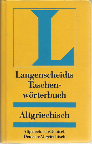 Langenscheidts Taschenw�rterbuch (Altgriechisch-Deutsch, Deutsch-Altgriechisch)