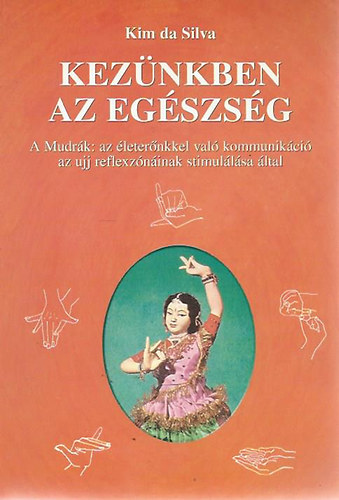 Kim Da Silva - Kezünkben az egészség