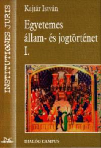 Kajtr Istvn - Egyetemes llam- s jogtrtnet II.