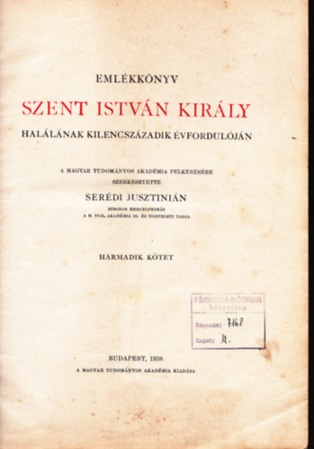 Serdi Jusztinin (szerk.) - Emlkknyv Szent Istvn kirly hallnak kilencszzadik vforduljn III. ktet
