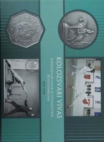 Kolozsvri vvs - A kolozsvri vvk s vvmesterek bicentenriuma 1818-2018