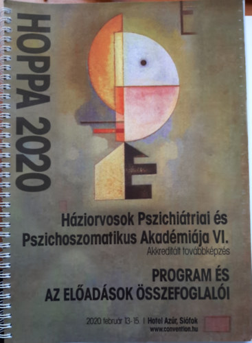 HZIORVOSOK PSZICHITRIAI S PSZICHOSZOMATIKUS AKADMIJA VI. (Program s az eladsok sszefoglali) 2020. februr 13-15.