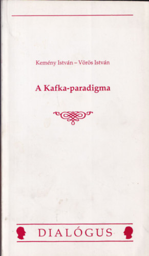Kemny Istvn, Vrs Istvn - A Kafka-paradigma (dediklt)