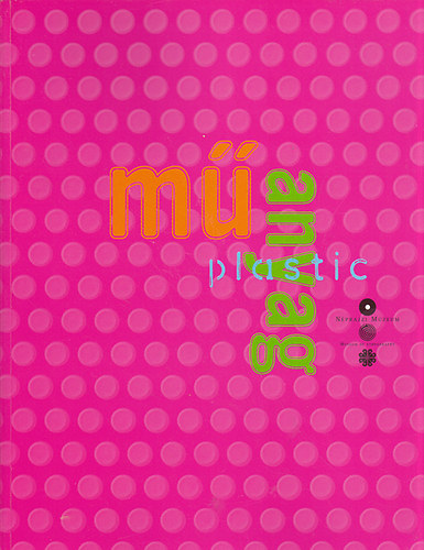 Manyag - Plastic (Nprajzi Mzeum - Museum of Ethnography)