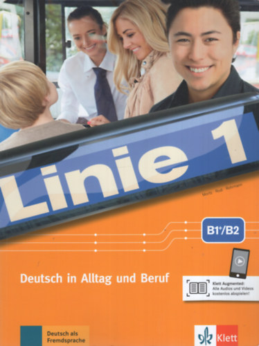 Ulrike Moritz, Margret Rodi, Lutz Rohrmann - Linie 1. Deutsch in Alltag und Beruf. B1+/B2 mit Audios und Videos