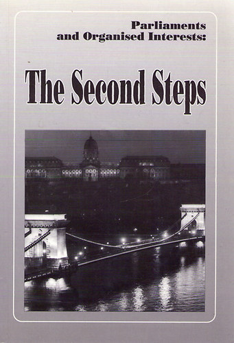 �gh Attila- Ilonszky Gabriella - The second steps - Parliaments and Organised Interests