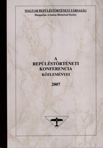 Hegeds Dezs dr. (fszerk.) - A replstrtneti konferencia kzlemnyei 2007 (szmozott)