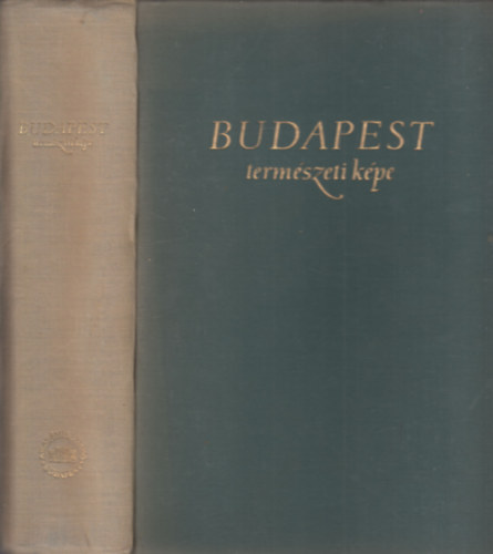 Pcsi Mrton Dr. (szerk.) - Budapest termszeti kpe (Budapest fldrajza I.)